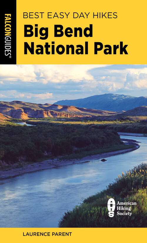 Book cover of Best Easy Day Hikes Big Bend National Park (Best Easy Day Hikes Series)
