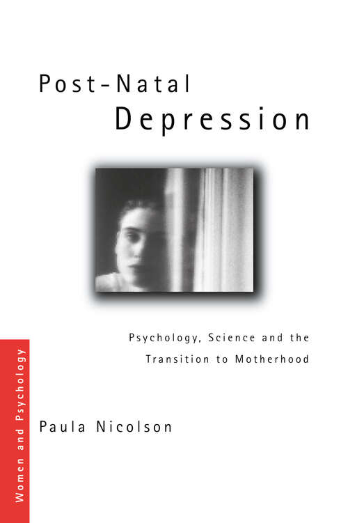 Book cover of Post-Natal Depression: Psychology, Science and the Transition to Motherhood (Women and Psychology)