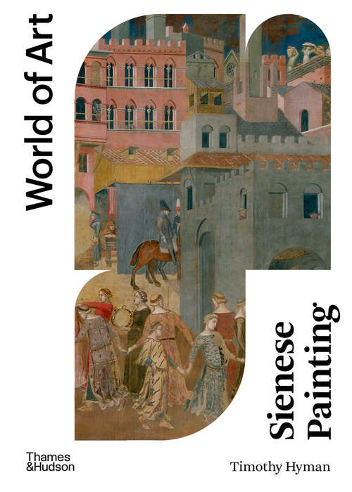 Book cover of Sienese Painting (Second) (World of Art)