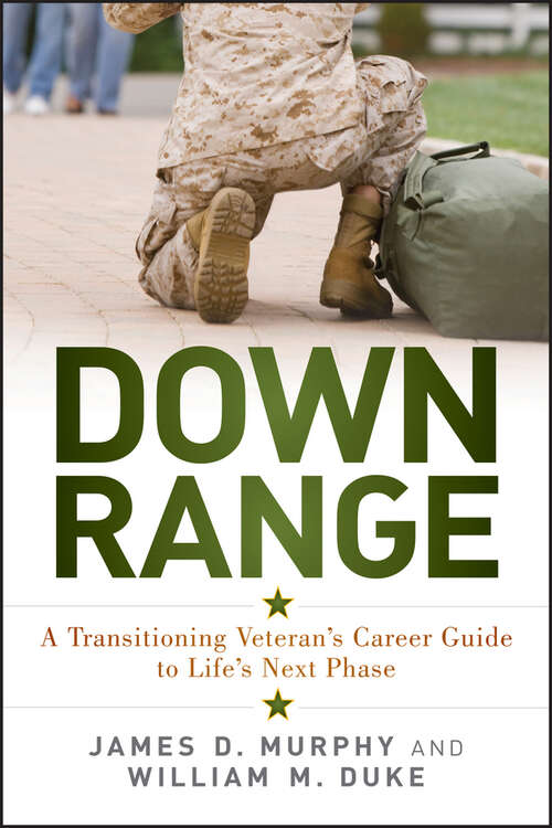 Book cover of Down Range: A Transitioning Veteran's Career Guide to Life's Next Phase