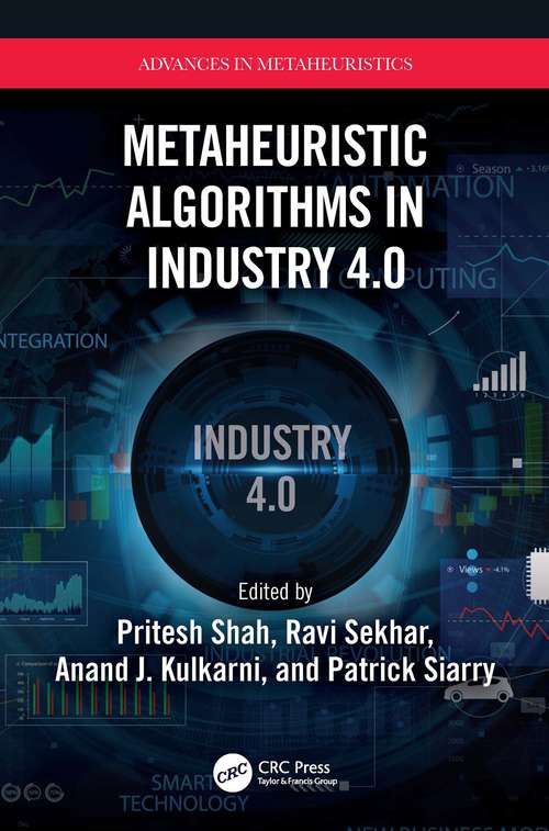 Book cover of Metaheuristic Algorithms in Industry 4.0 (Advances in Metaheuristics)