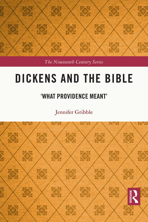 Book cover of Dickens and the Bible: 'What Providence Meant' (ISSN)
