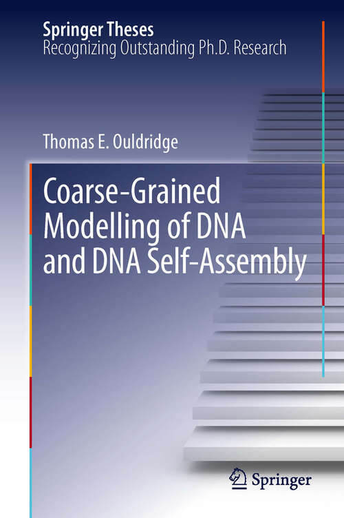 Book cover of Coarse-Grained Modelling of DNA and DNA Self-Assembly (Springer Theses)