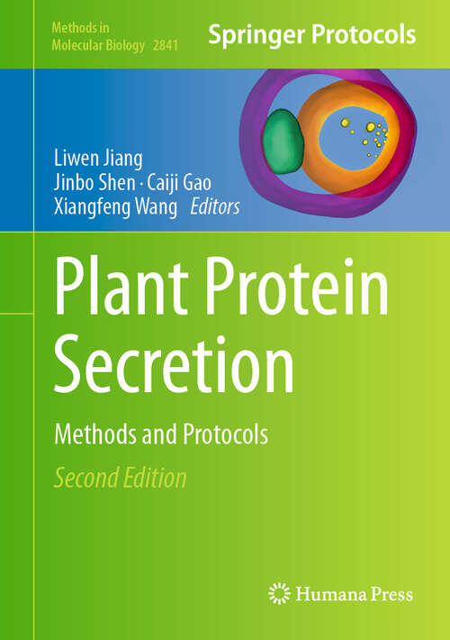 Book cover of Plant Protein Secretion: Methods and Protocols (Second Edition 2024) (Methods in Molecular Biology #2841)