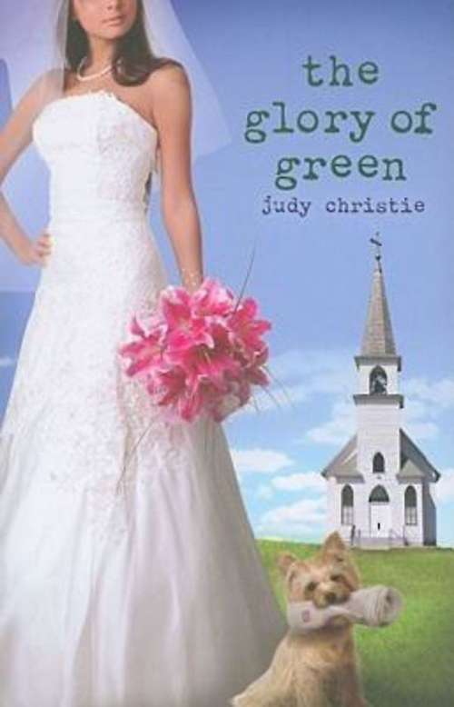 Book cover of The Glory of Green (Green Series, Book #3)