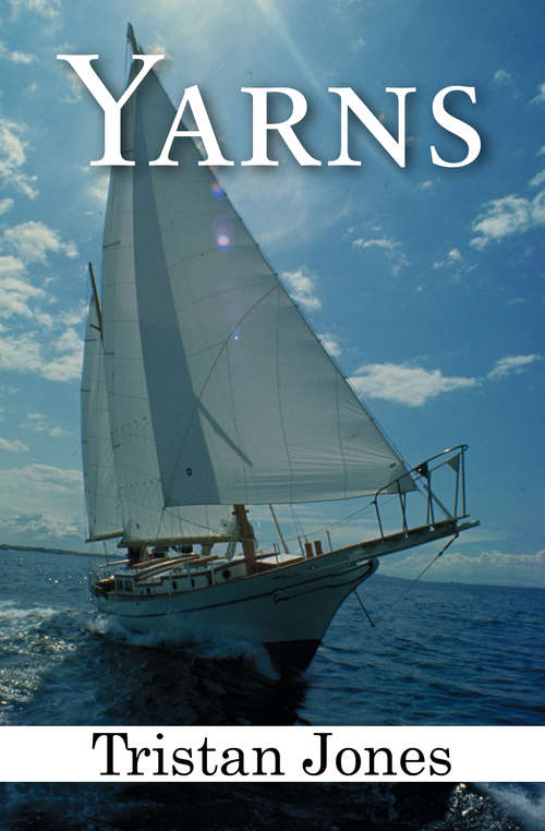 Book cover of Yarns (World Of Cruising Ser.)