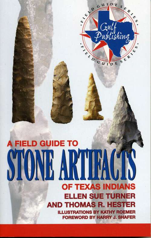 Book cover of A Field Guide to Stone Artifacts of Texas Indians