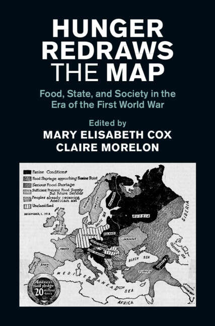 Book cover of Hunger Redraws the Map: Food, State, and Society in the Era of the First World War (Studies in the Social and Cultural History of Modern Warfare)