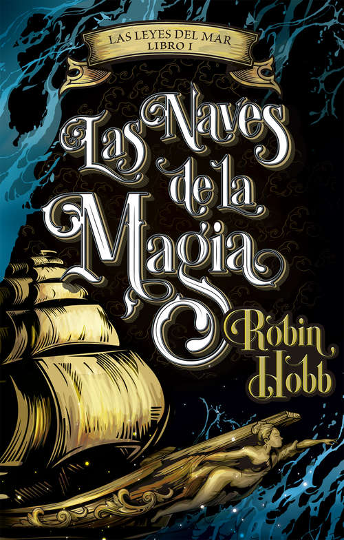 Book cover of Las naves de la magia (Las leyes del mar #1)