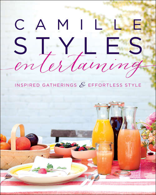 Book cover of Camille Styles Entertaining