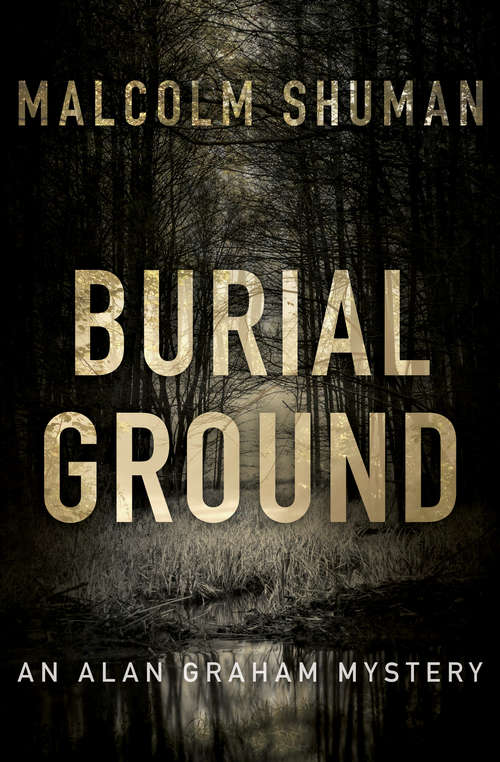 Burial Ground (The Alan Graham Mysteries #1)