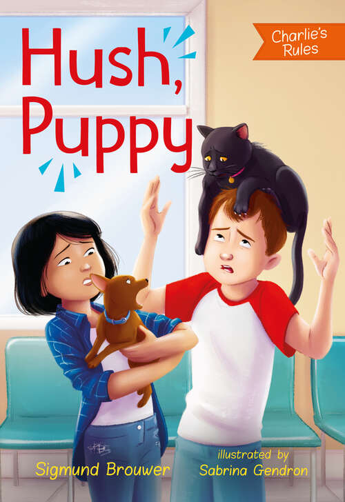 Book cover of Hush, Puppy: Charlie's Rules #3 (Orca Echoes)