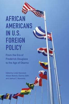 Book cover of African Americans in U.S. Foreign Policy: From the Era of Frederick Douglass to the Age of Obama