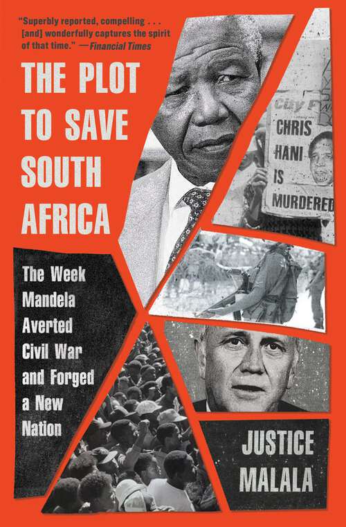 Book cover of The Plot to Save South Africa: The Week Mandela Averted Civil War and Forged a New Nation