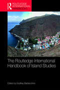 The Routledge International Handbook of Island Studies: A World of Islands