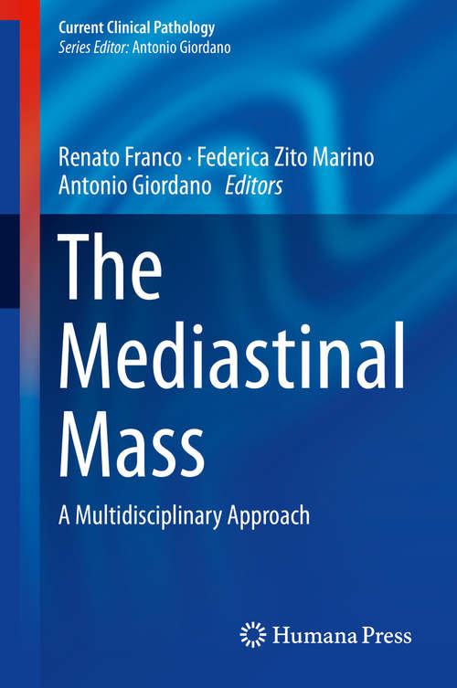 The Mediastinal Mass: A Multidisciplinary Approach (Current Clinical Pathology)