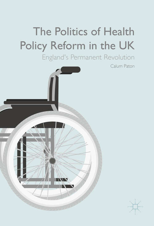 Book cover of The Politics of Health Policy Reform in the UK
