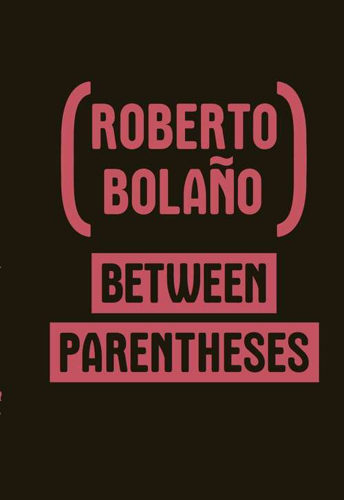 Book cover of Between Parentheses: Essays, Articles and Speeches, 1998-2003