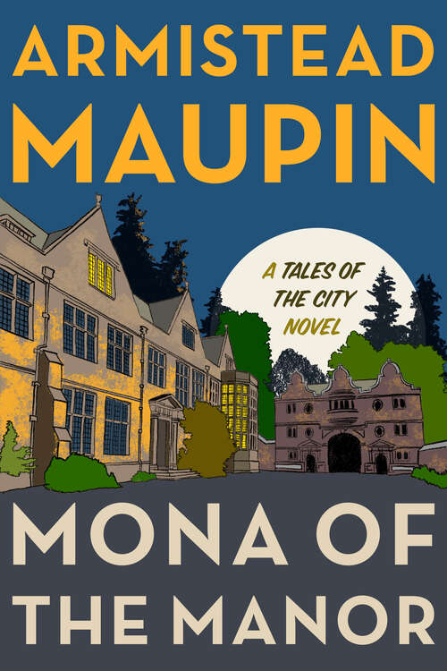 Book cover of Mona of the Manor: A Novel (Tales of the City #10)