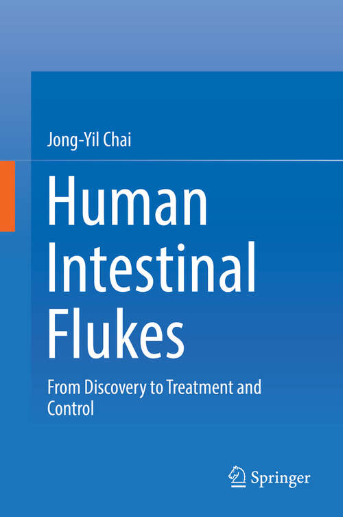 Book cover of Human Intestinal Flukes: From Discovery to Treatment and Control (1st ed. 2019)