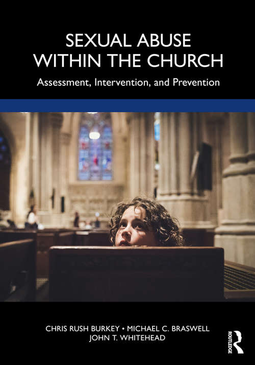 Sexual Abuse Within the Church: Assessment, Intervention, and Prevention