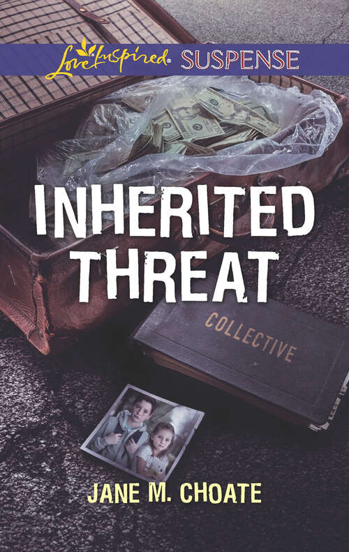 Book cover of Inherited Threat (Original) (Mills And Boon Love Inspired Suspense Ser.)