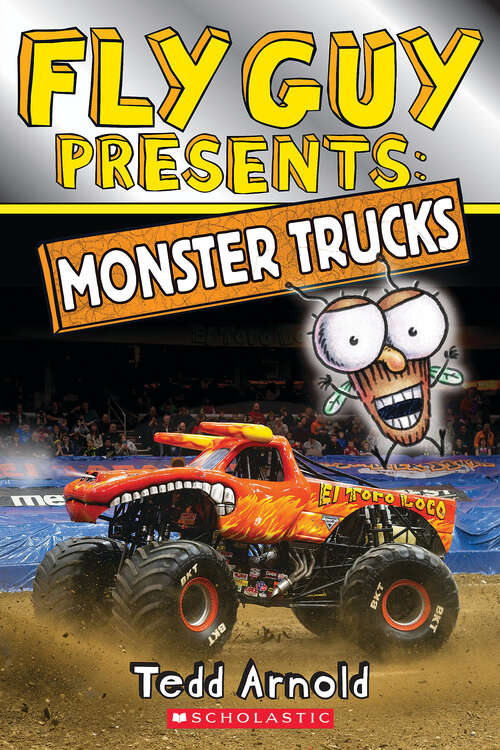 Book cover of Fly Guy Presents: Monster Trucks (Scholastic Reader, Level 2)