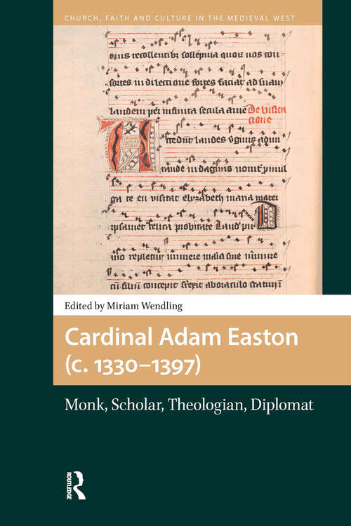 Book cover of Cardinal Adam Easton (c. 1330-1397): Monk, Scholar, Theologian, Diplomat (1)