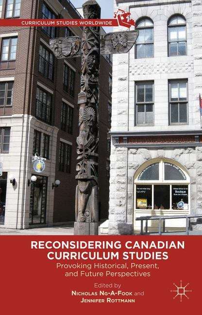 Book cover of Reconsidering Canadian Curriculum Studies