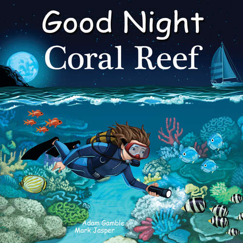 Book cover of Good Night Coral Reef (Good Night Our World)