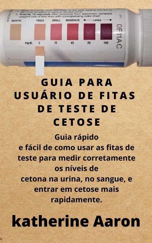 Book cover of Guia Para Usuário De Fitas De Teste De Cetose
