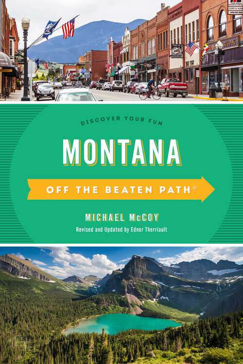 Book cover of Montana Off the Beaten Path®: Discover Your Fun (10th Edition) (Off the Beaten Path Series)