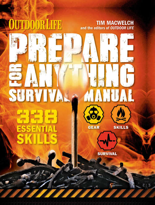 Prepare for Anything Survival Manual: 338 Essential Skills (Outdoor Life)