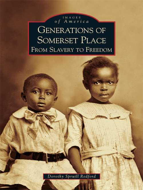 Book cover of Generations of Somerset Place: From Slavery to Freedom