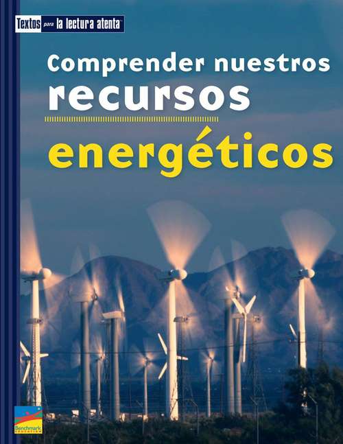 Book cover of Comprender nuestros recursos energéticos: Textos Para La Lectura Atenta (National ed.) (Texts Close Reading Ser.)