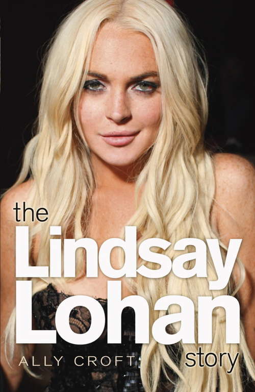 Book cover of The Lindsay Lohan Story
