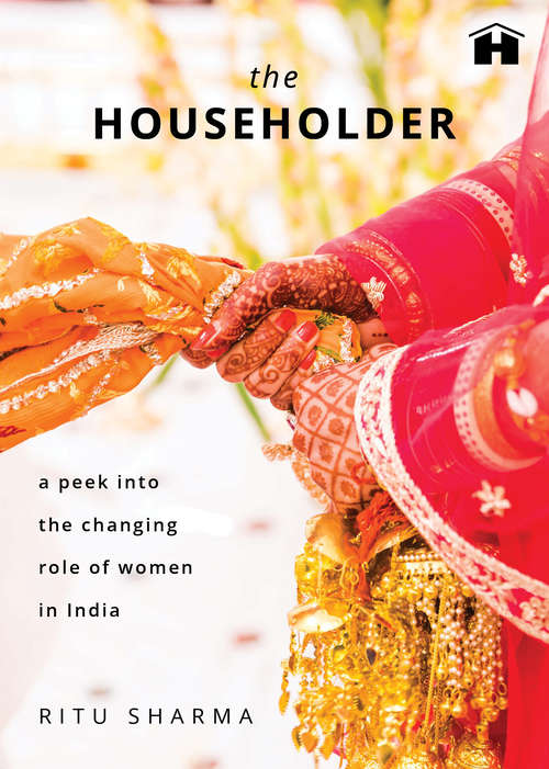 Book cover of The Householder: A Peek into the Changing Role of Women in India