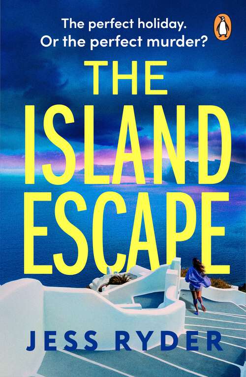 Book cover of The Island Escape: Mamma Mia with murder… a gripping sun-soaked thriller