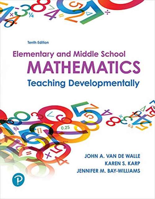Elementary And Middle School Mathematics: Teaching Developmentally