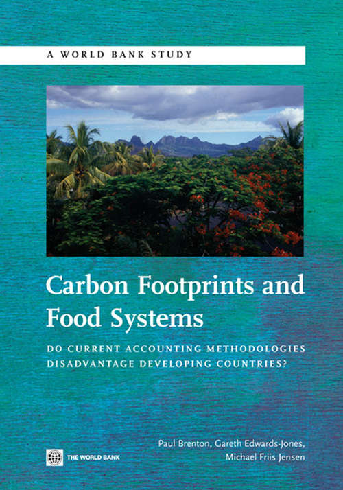 Carbon Footprints and Food Systems: Do Current Accounting Methodologies Disadvantage Developing Countries?