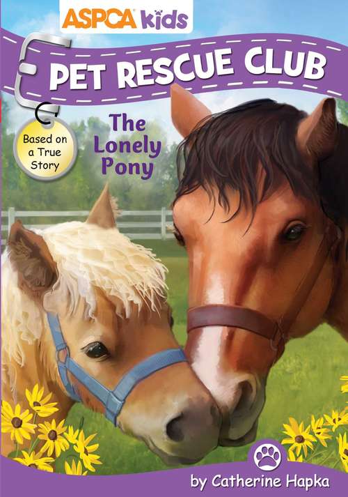 Book cover of ASPCA Pet Rescue Club: The Lonely Pony