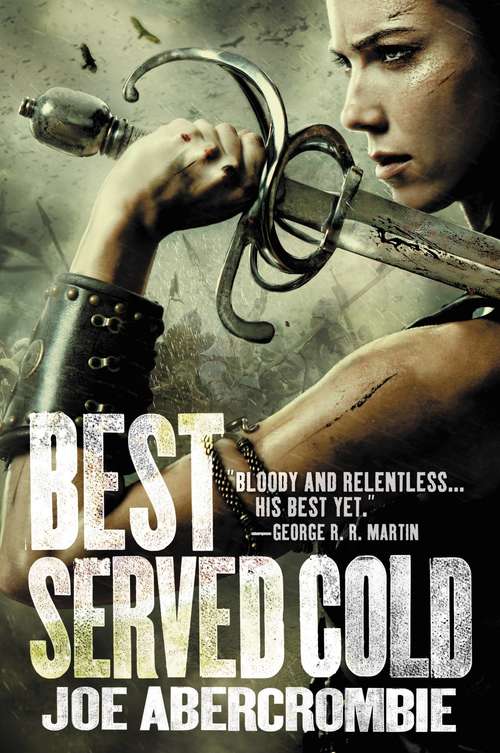 Book cover of Best Served Cold: Best Served Cold (World Of The First Law Ser.)