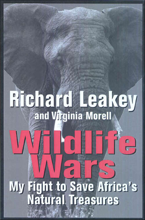 Book cover of Wildlife Wars: My Fight to Save Africa's Natural Treasures