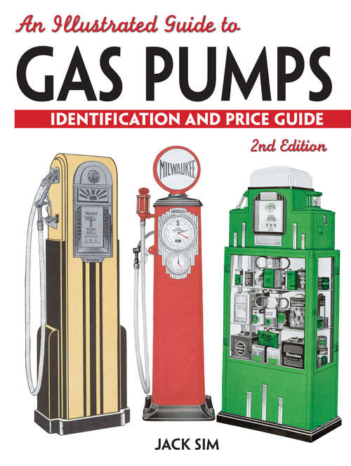 Book cover of An Illustrated Guide To Gas Pumps