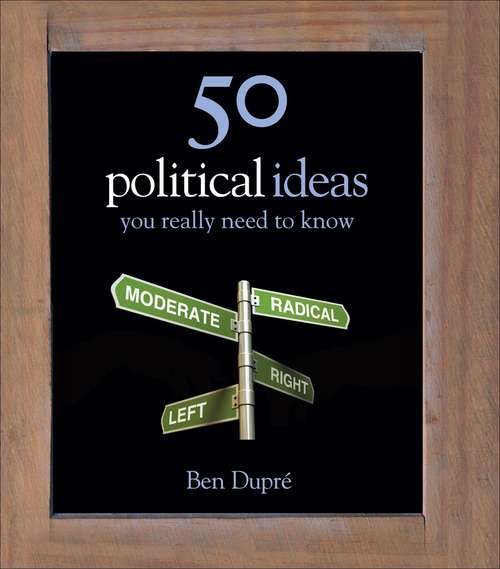 Book cover of 50 Political Ideas You Really Need to Know
