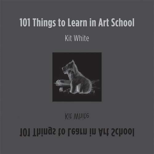 Book cover of 101 Things to Learn in Art School