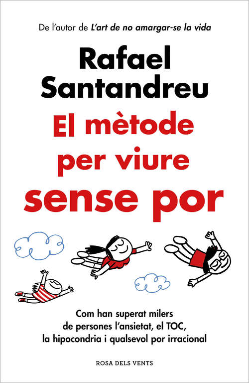 Book cover of El mètode per viure sense por: Com han superat milers de persones l'ansietat, el TOC, la hipocondria i qualsevol por irracional