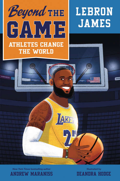 Book cover of Beyond the Game: LeBron James (Beyond the Game: Athletes Change the World)