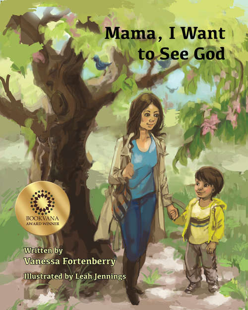 Book cover of Mama, I Want to See God (Families Growing In Faith Ser.)