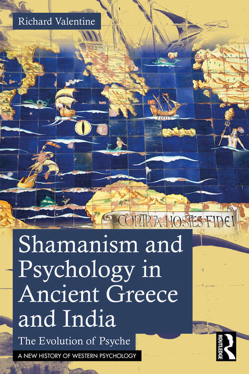 Book cover of Shamanism and Psychology in Ancient Greece and India: The Evolution of Psyche (1) (A New History of Western Psychology)